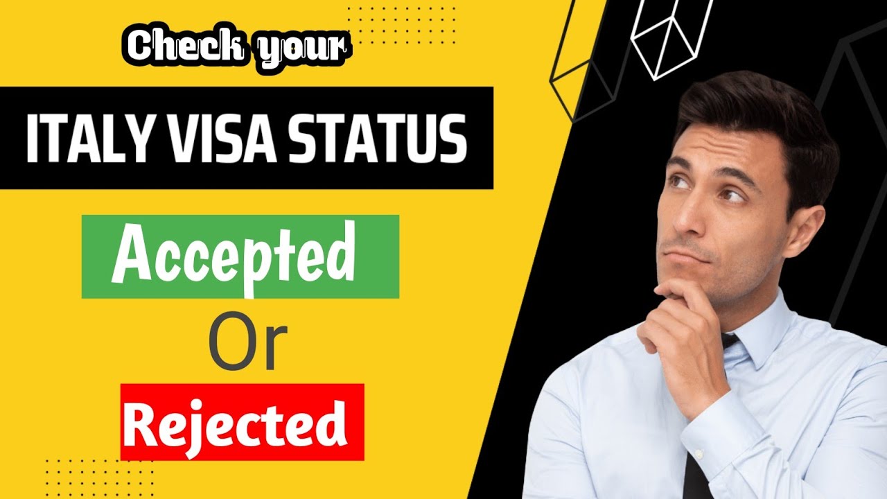 How to Know your Italy Visa Status? Visa Accepted or Rejected?