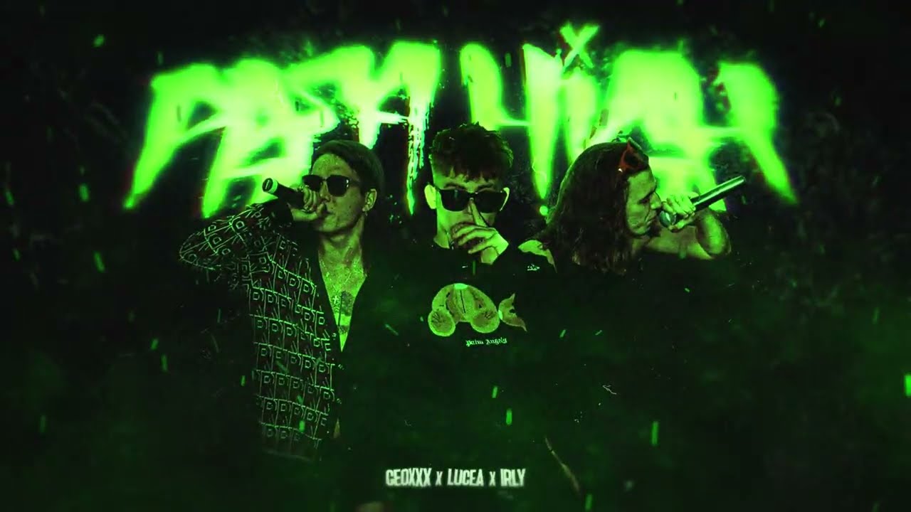 GeoXxX x Lucea x Irly - Prea High (Official Visual)