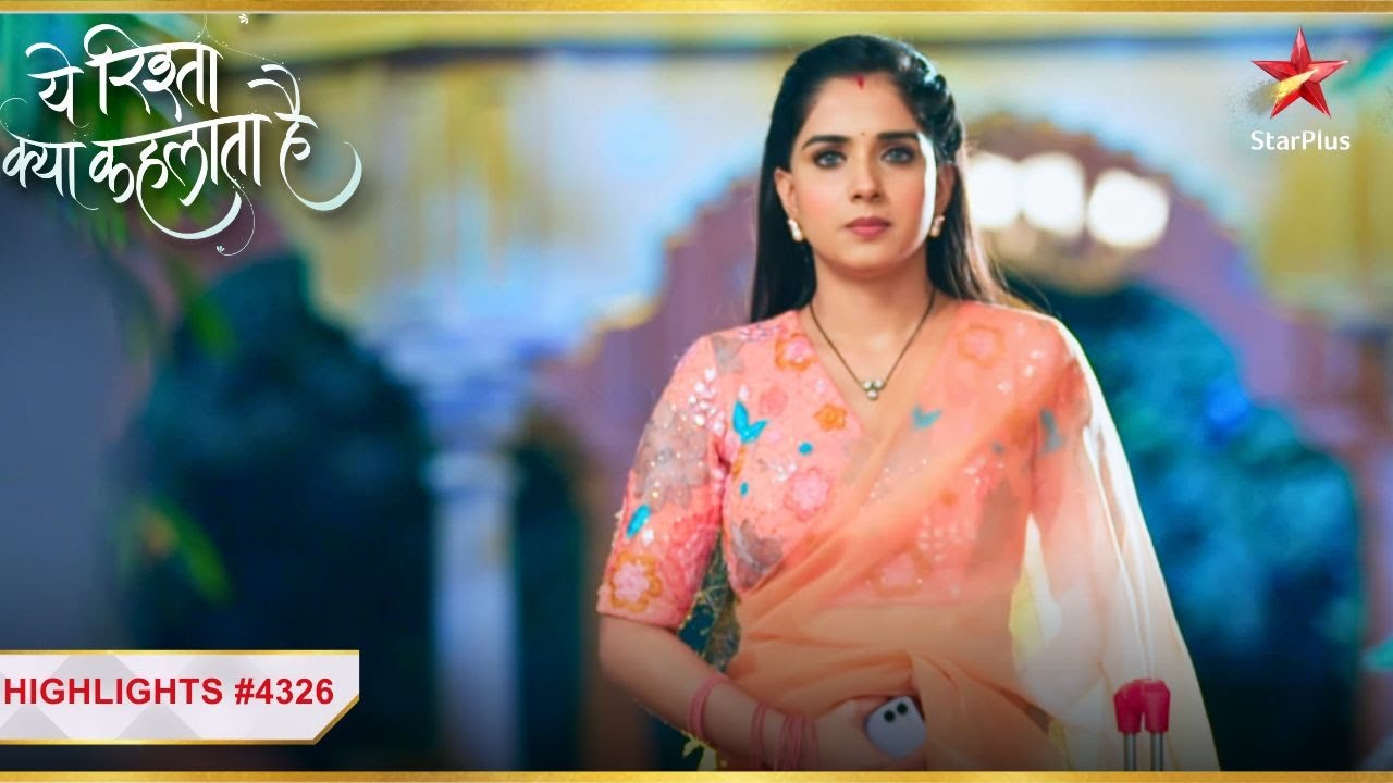 Ruhi lauti Armaan ke ghar!  |Ep.4326|Highlights|Yeh Rishta Kya Kehlata Hai|Mon-Sun|9:30PM