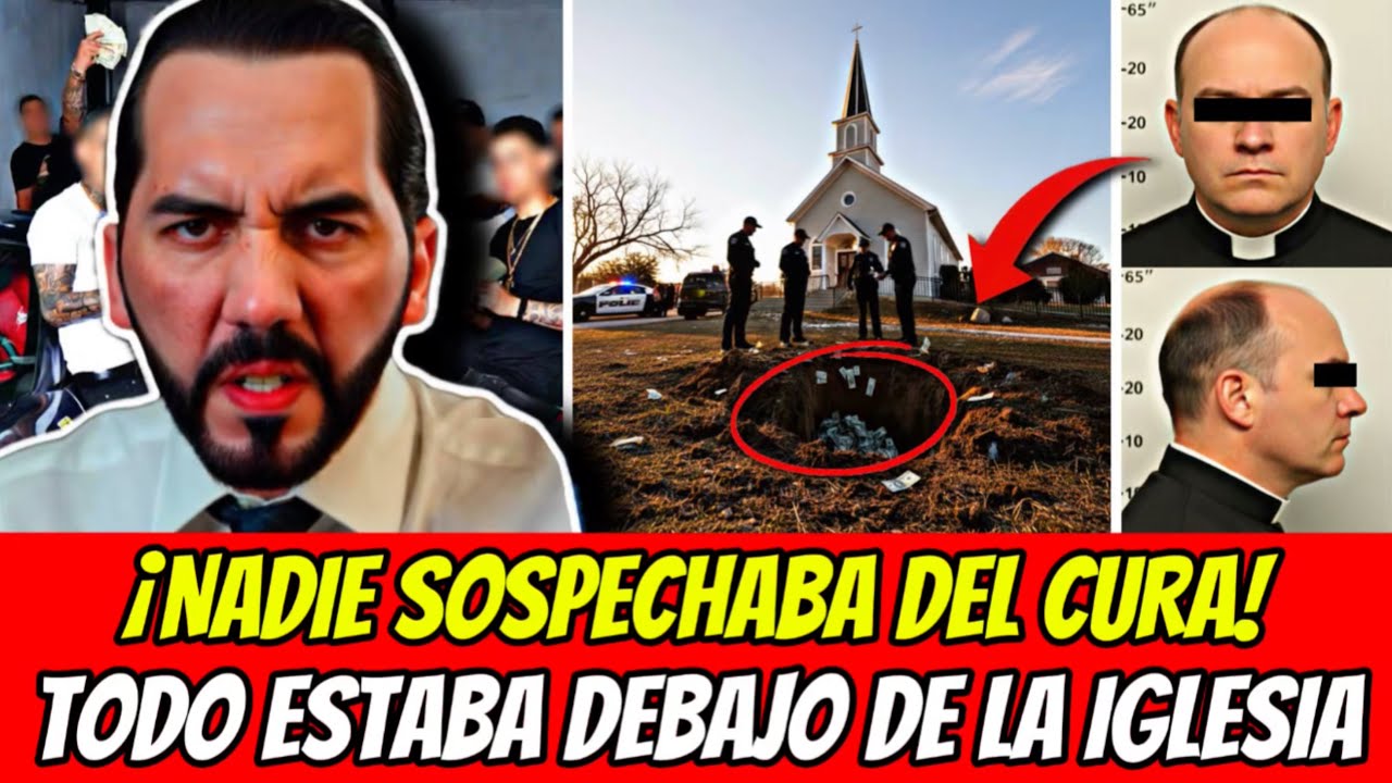 ¡HACE 1 MINUTO! BUKELE INVESTIGA AL CURA: DESCUBREN ENTERRADOS MILLONES DEL BARRIO 18 EN UNA IGLESIA