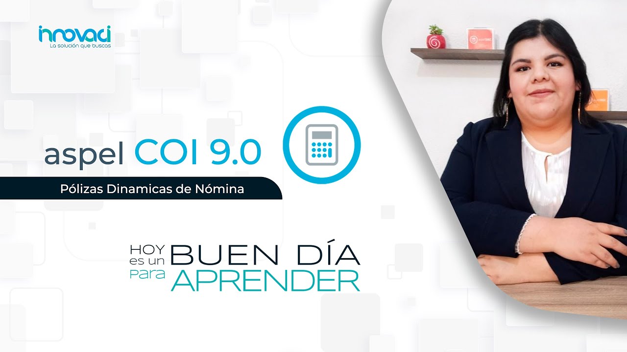 Pólizas Dinámicas de Nómina con Aspel COI 9.0