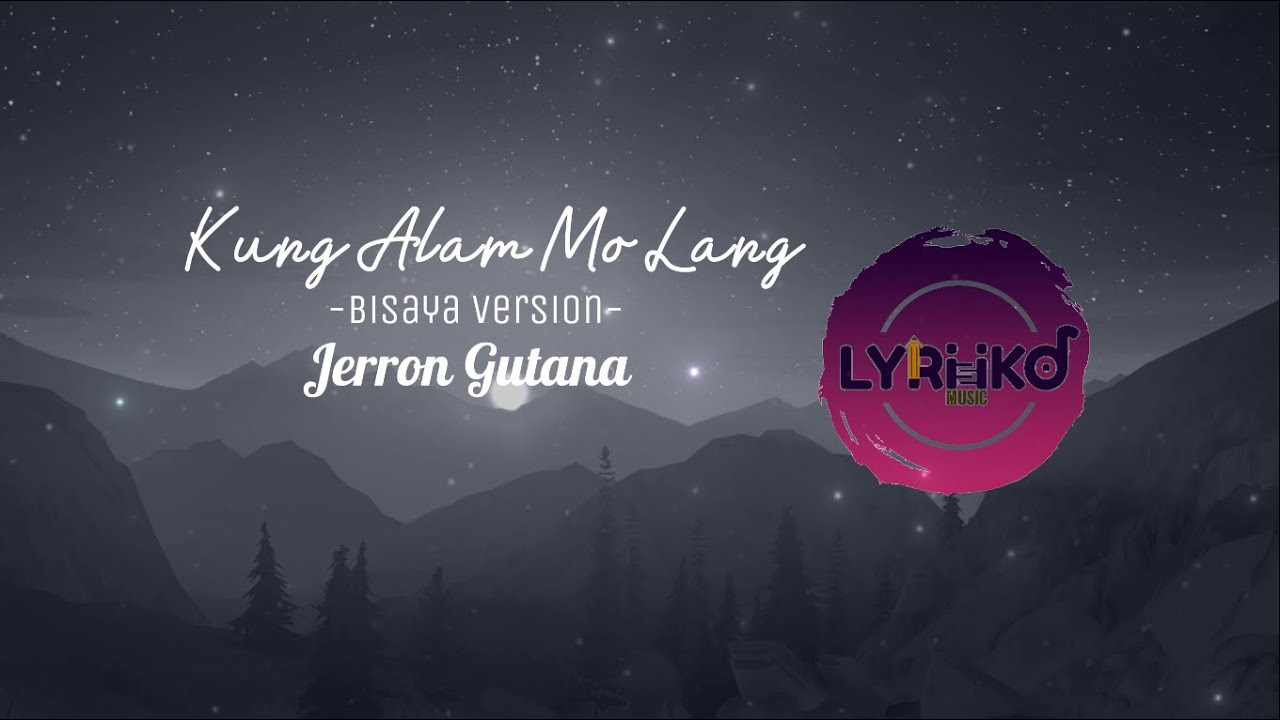 Kung Alam Mo Lang - Bandang Lapis | Bisaya Version by Jerron Gutana | Lyrics Video