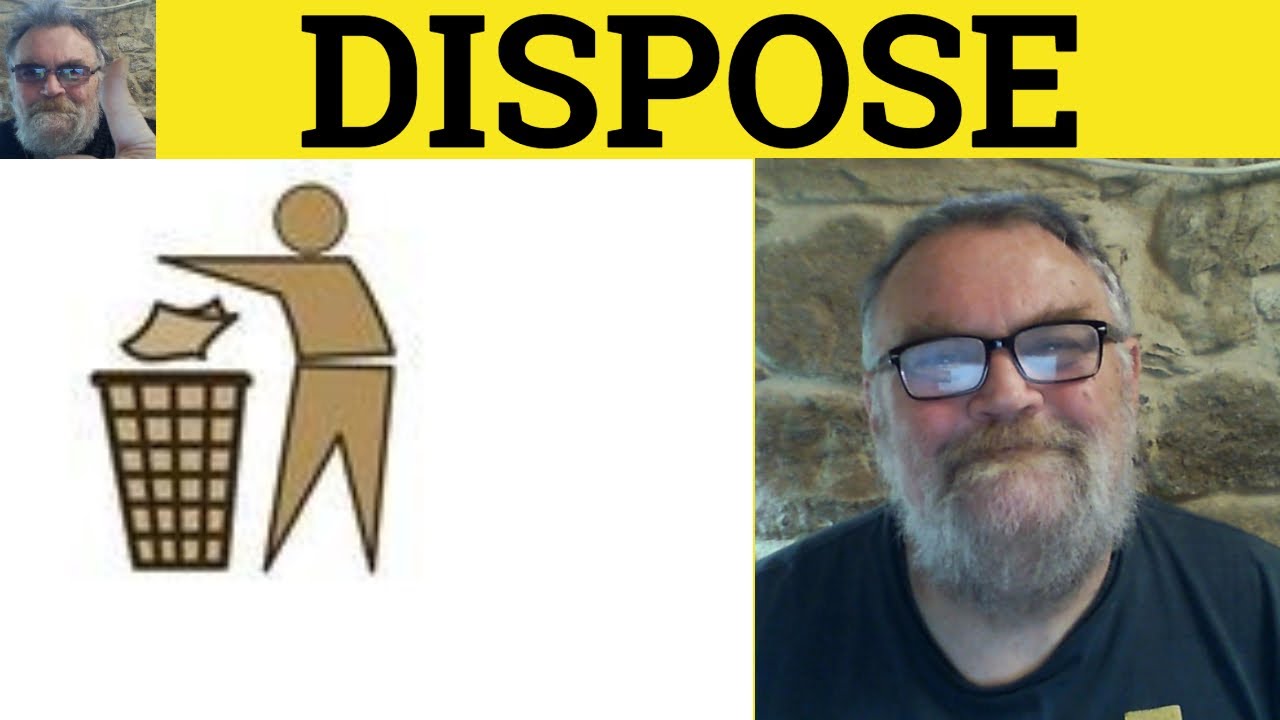 🔵 Dispose Meaning - Disposition Examples - Disposal Defined - Dispose Of - Disposed To