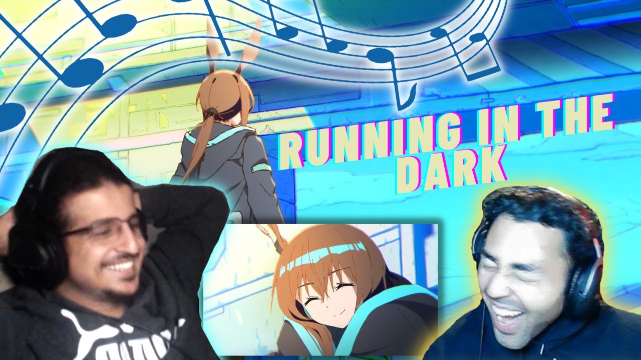 Arknights - Running In The Dark | REACTION