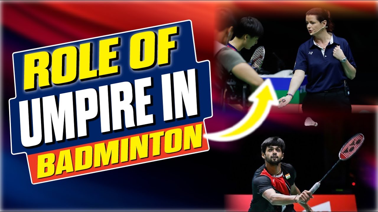 The roles of umpire in Badminton