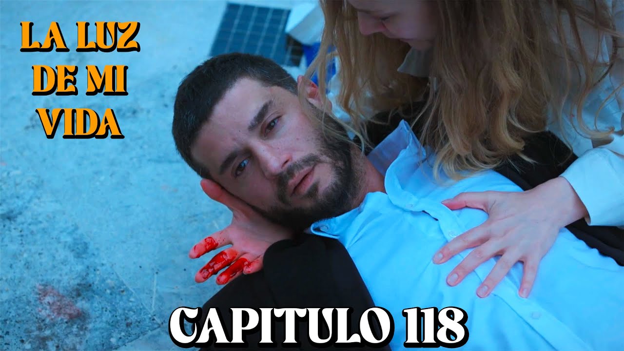 La Luz De Mi Vida - Capitulo 118 Final (Doblado en Espa&ntilde;ol)
