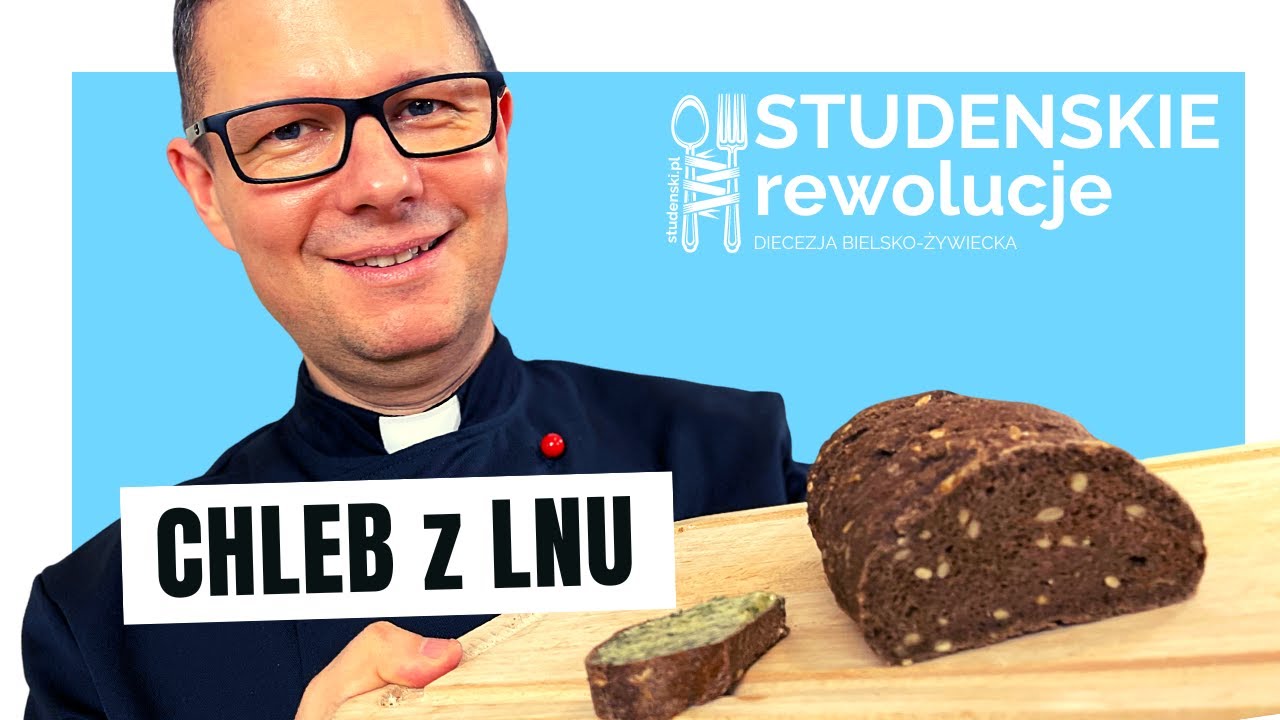Chleb z lnu chleb z mąki lnianej - przepis - ks. Marek Studenski
