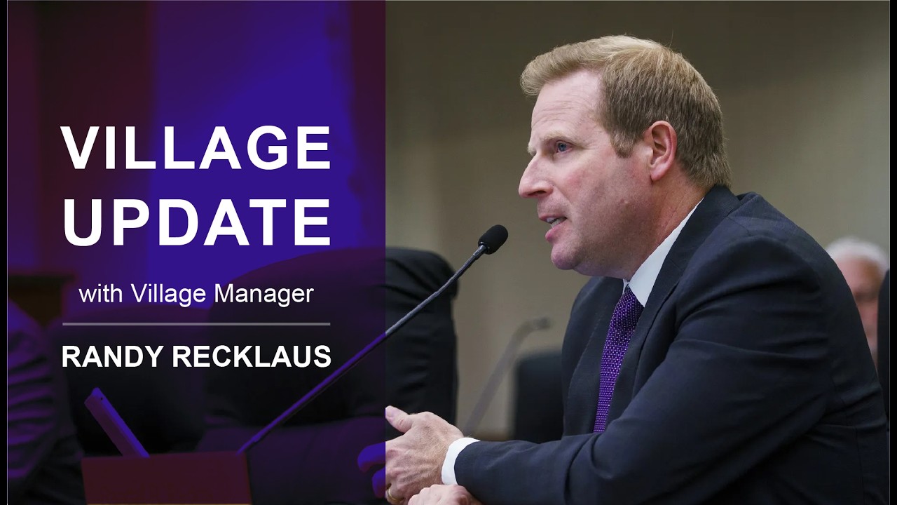 Village Update with Village Manager Randy Recklaus