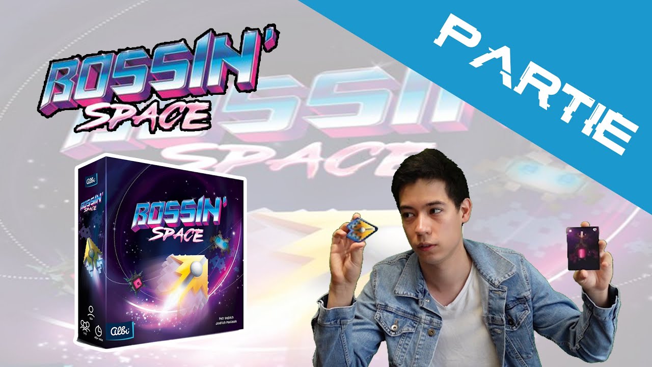 Bossin Space - Partie (solo)