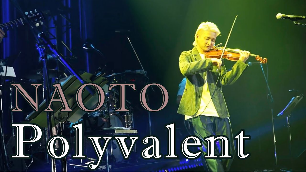 NAOTO - Polyvalent（NAOTO LIVE TOUR 2019 “Polyvalent” ver.)