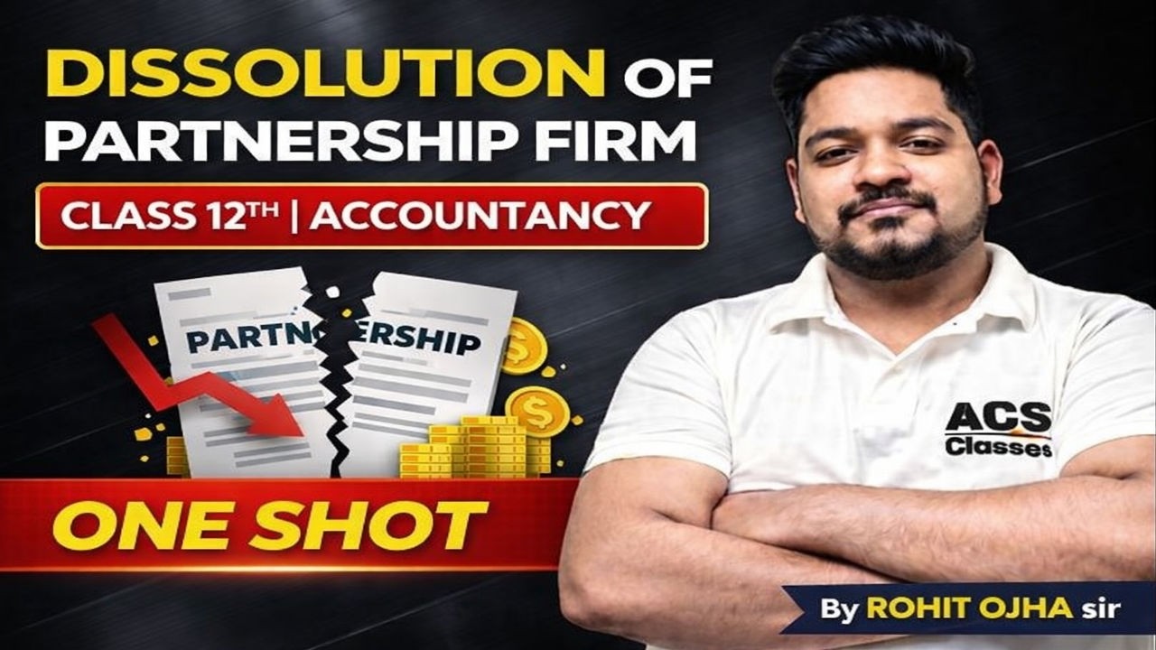 Dissolution of Partnership Firm in One Shot | Class 12 | Board Exam 2026
