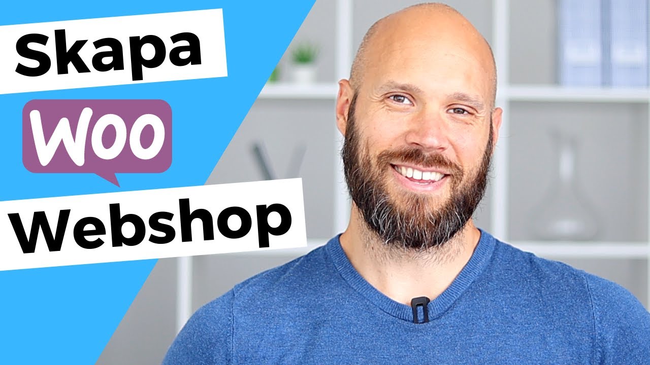 Skapa Webshop i WooCommerce & Starta e-handel 2022 [KOMPLETT GUIDE]
