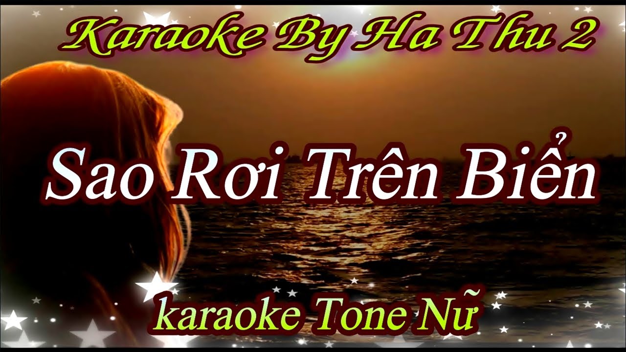 Karaoke Sao Rơi Trên Biển (ST: Nguyễn Vũ) | Tone Nữ | Karaoke By Ha Thu 2