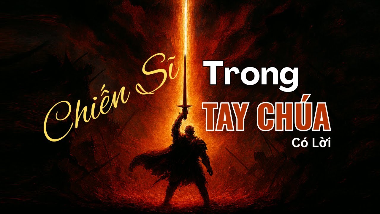 Chiến Sĩ Trong Tay Chúa  Có Lời