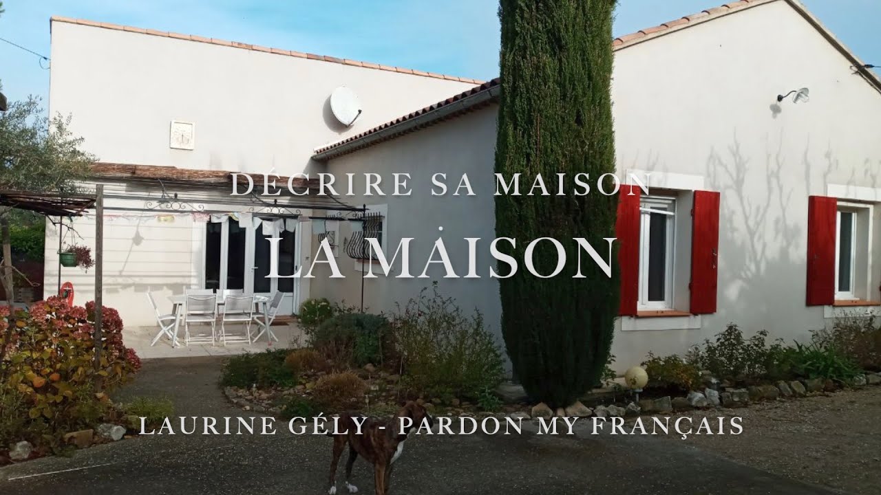 Décrire sa maison / Describe your House in French