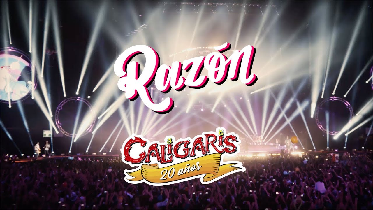 Los Caligaris - Raz&oacute;n (DVD 