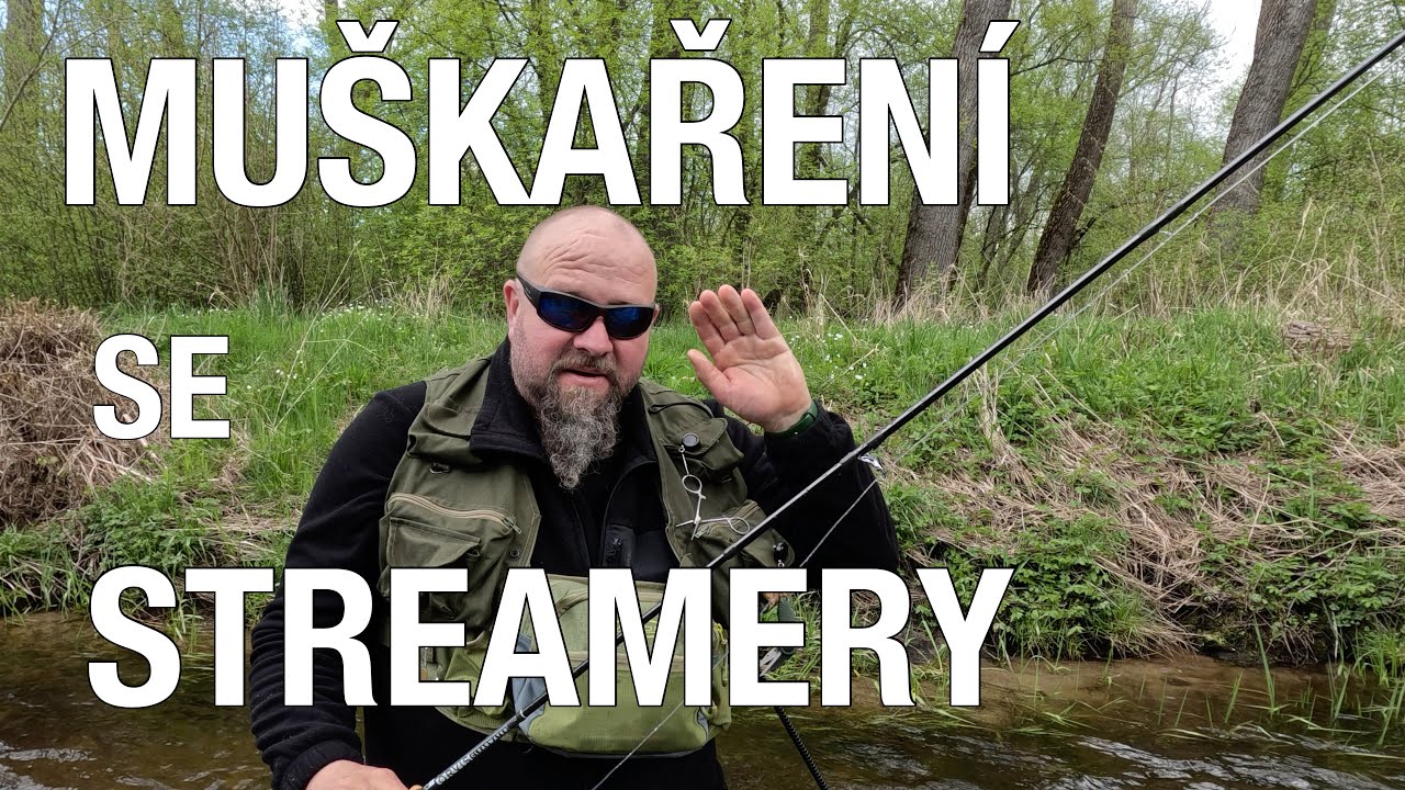 Muškaření se streamery na Otavě