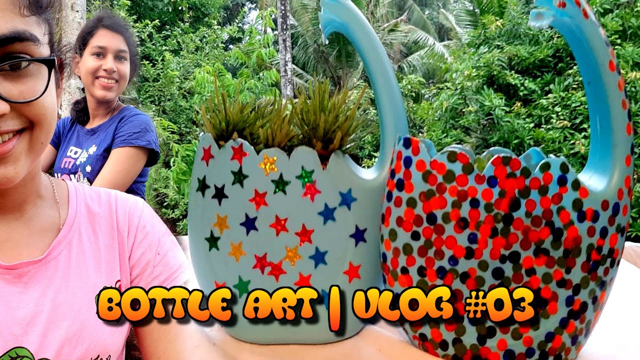 Bottle Art  Kingdom of Densa Aksa  Vlog #03