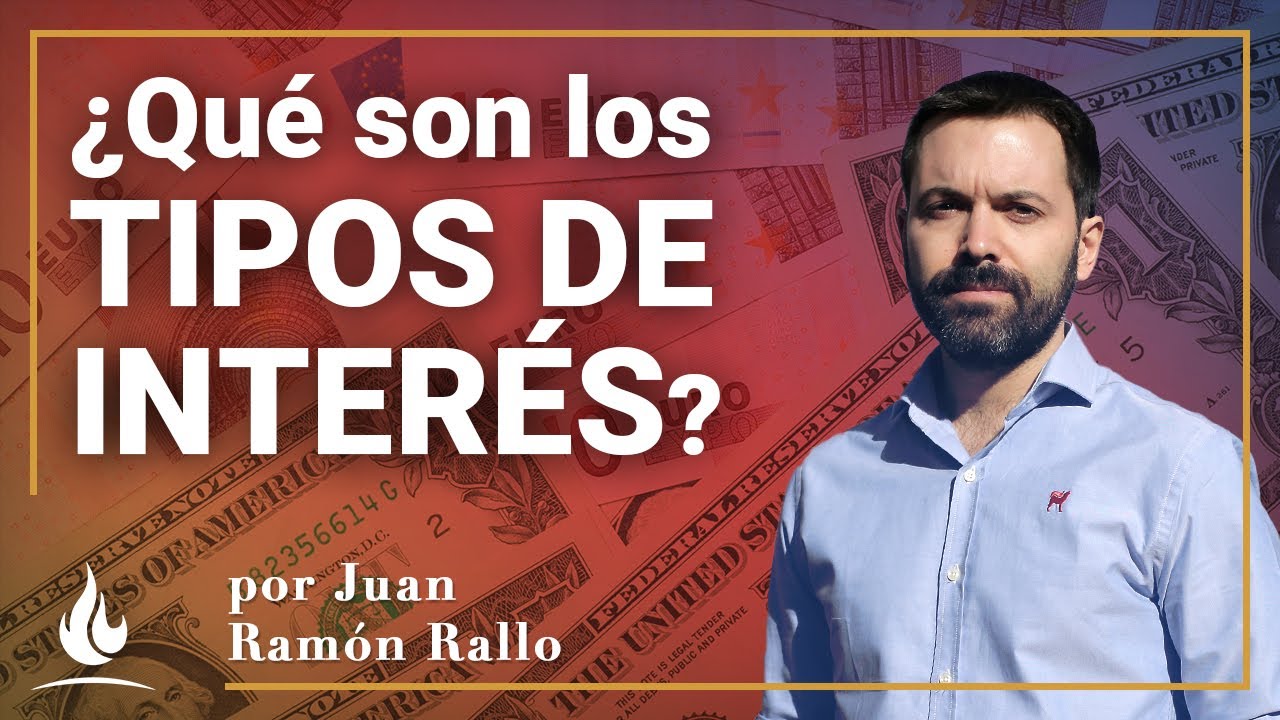 Juan Ramón Rallo | ¿Qué son los tipos de interés?