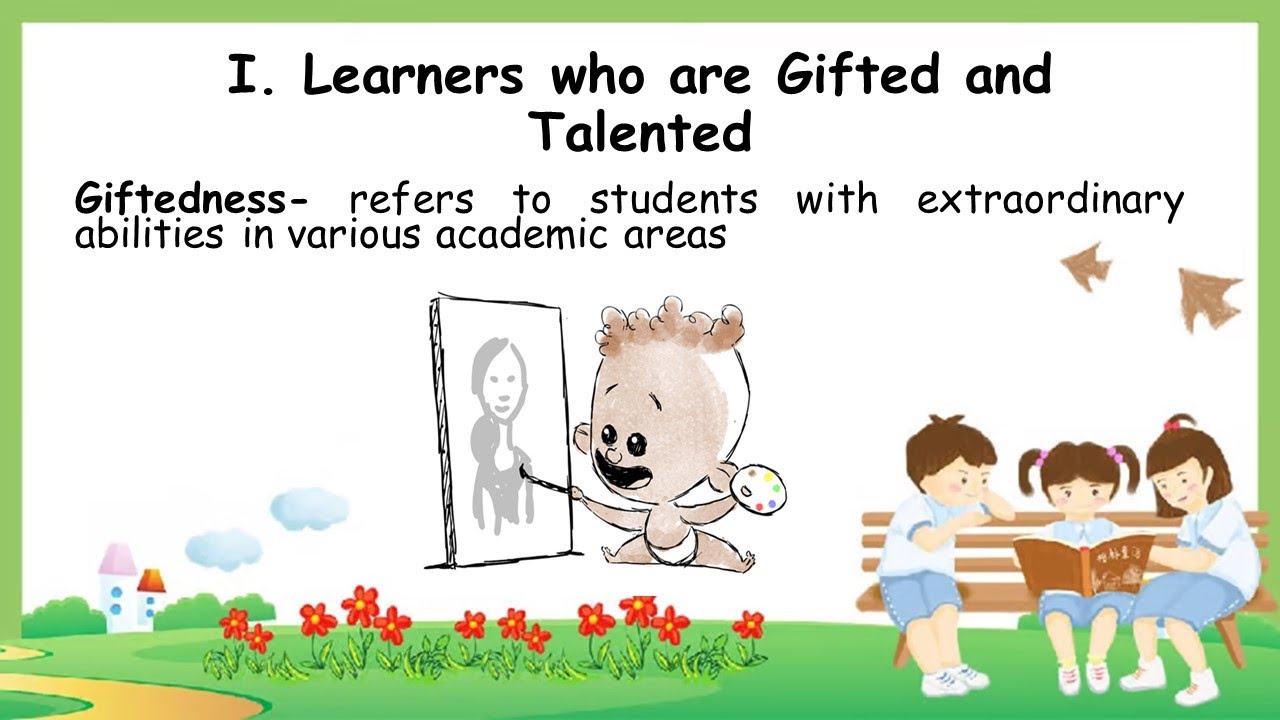 LESSON 6- PART 1- LEARNERS WHO ARE GIFTED AND TALENTED