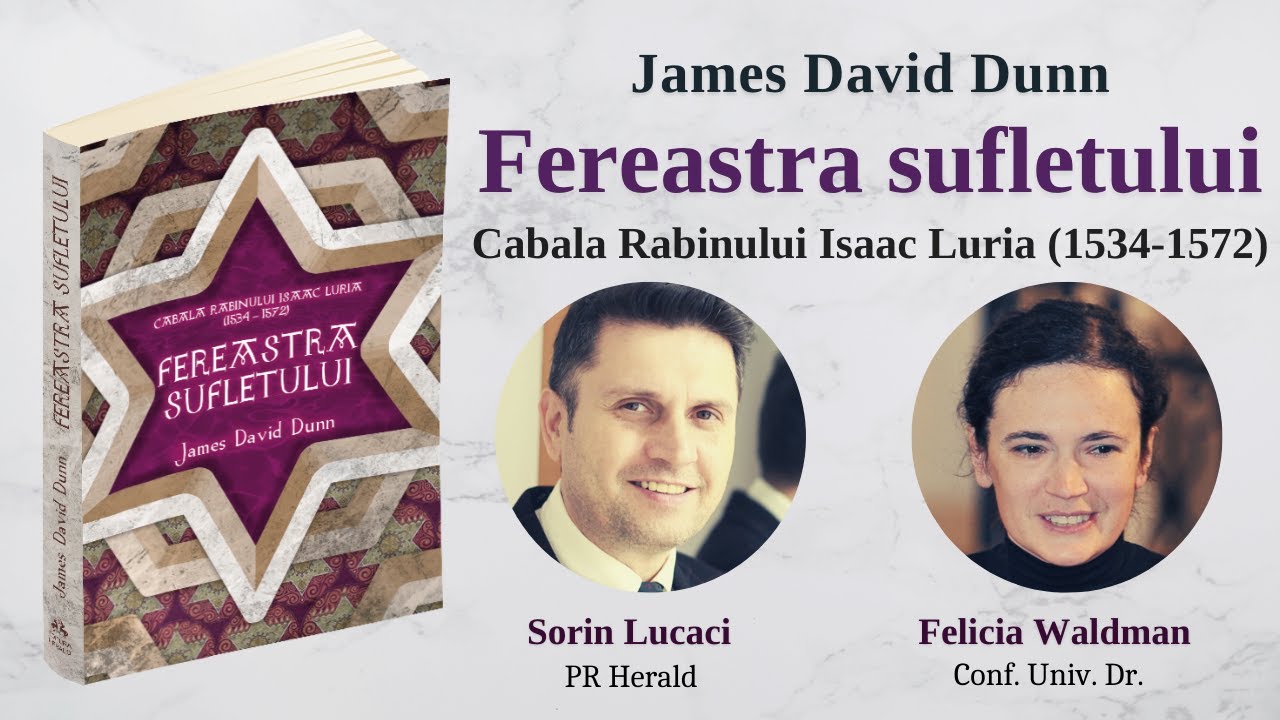 Felicia Waldman - Fereastra sufletului - Cabala Rabinului Isaac Luria , James David Dunn