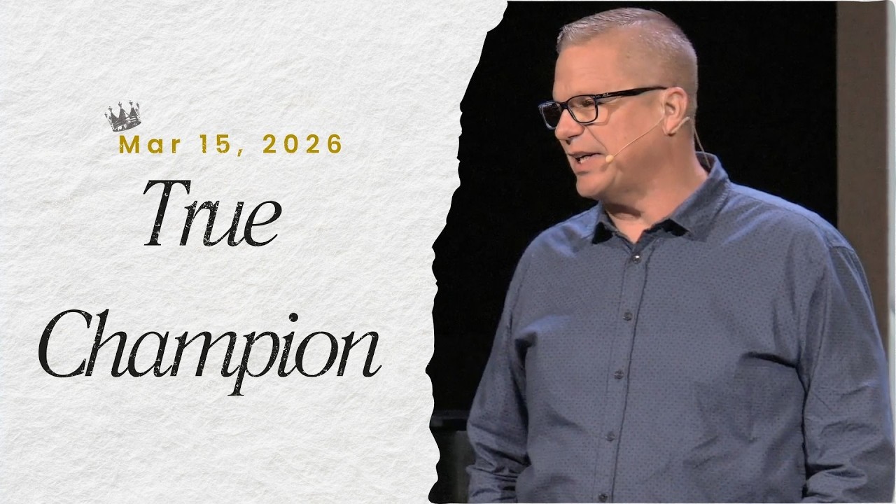03/15/26 Message: True Champion