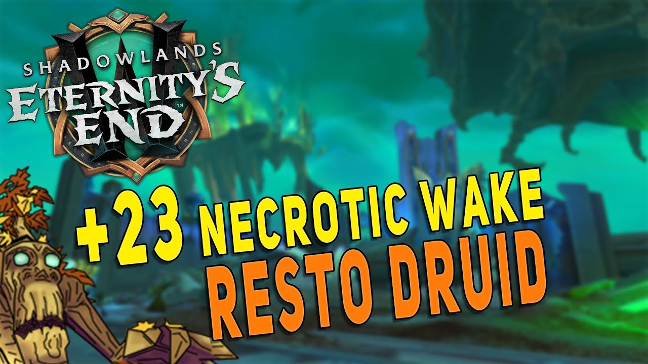 9.2 Resto Druid M+ Gameplay | +23 Necrotic Wake (Tyrannical) - Shadowlands Season 3