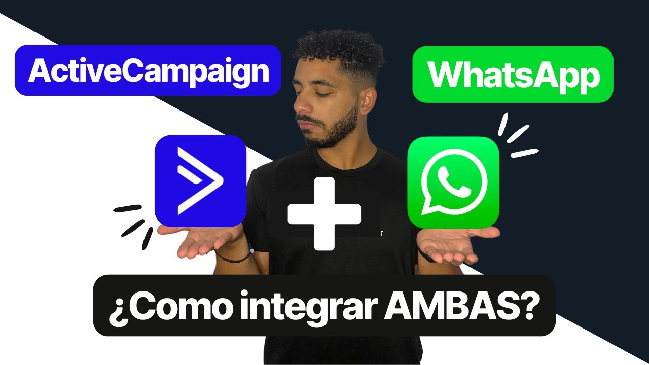 ActiveCampaign + WhatsApp: &iexcl;Con&eacute;ctalos y Vende M&aacute;s! 🤑