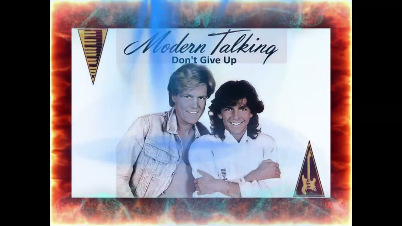 Modern Talking - Don't Give Up (Remastered Version)