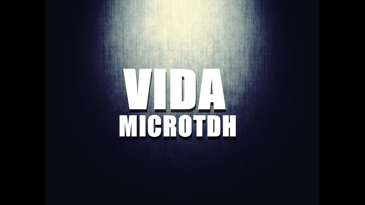 MicroTDH - Vida - Video Oficial.