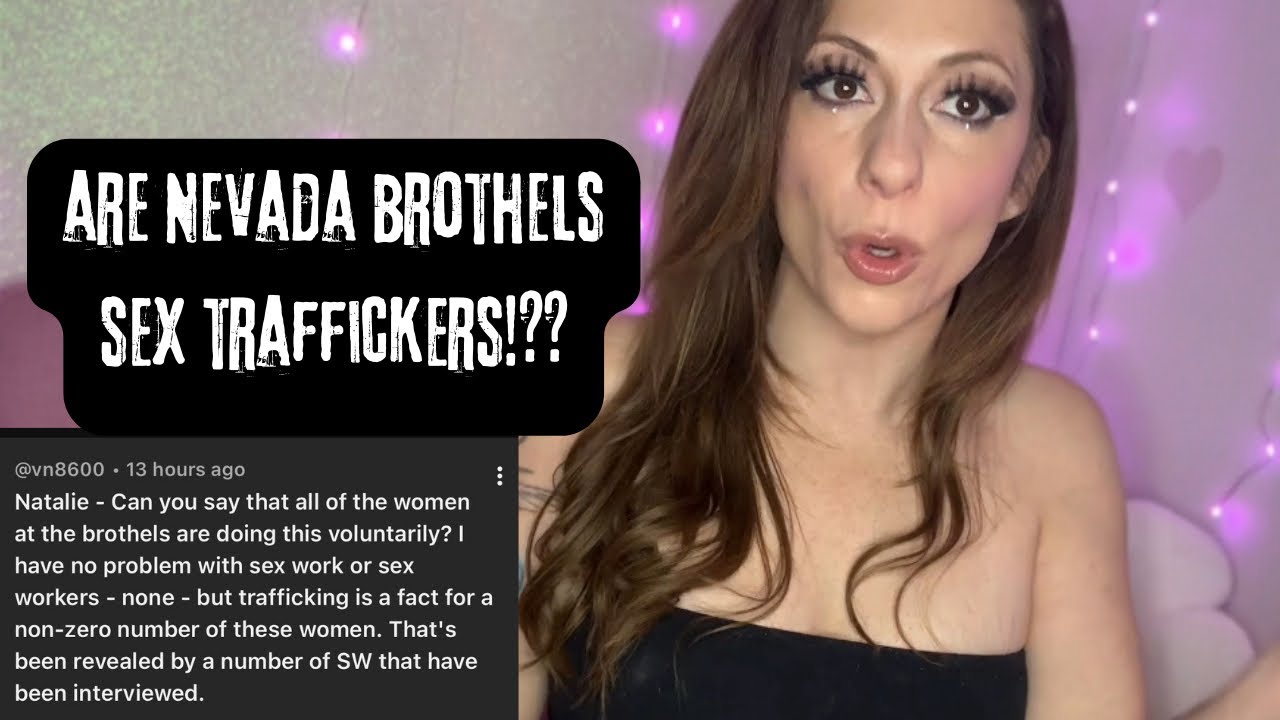 Are the legal Nevada brothels “Sex traffickers” ?   Technically No…pt 1 
