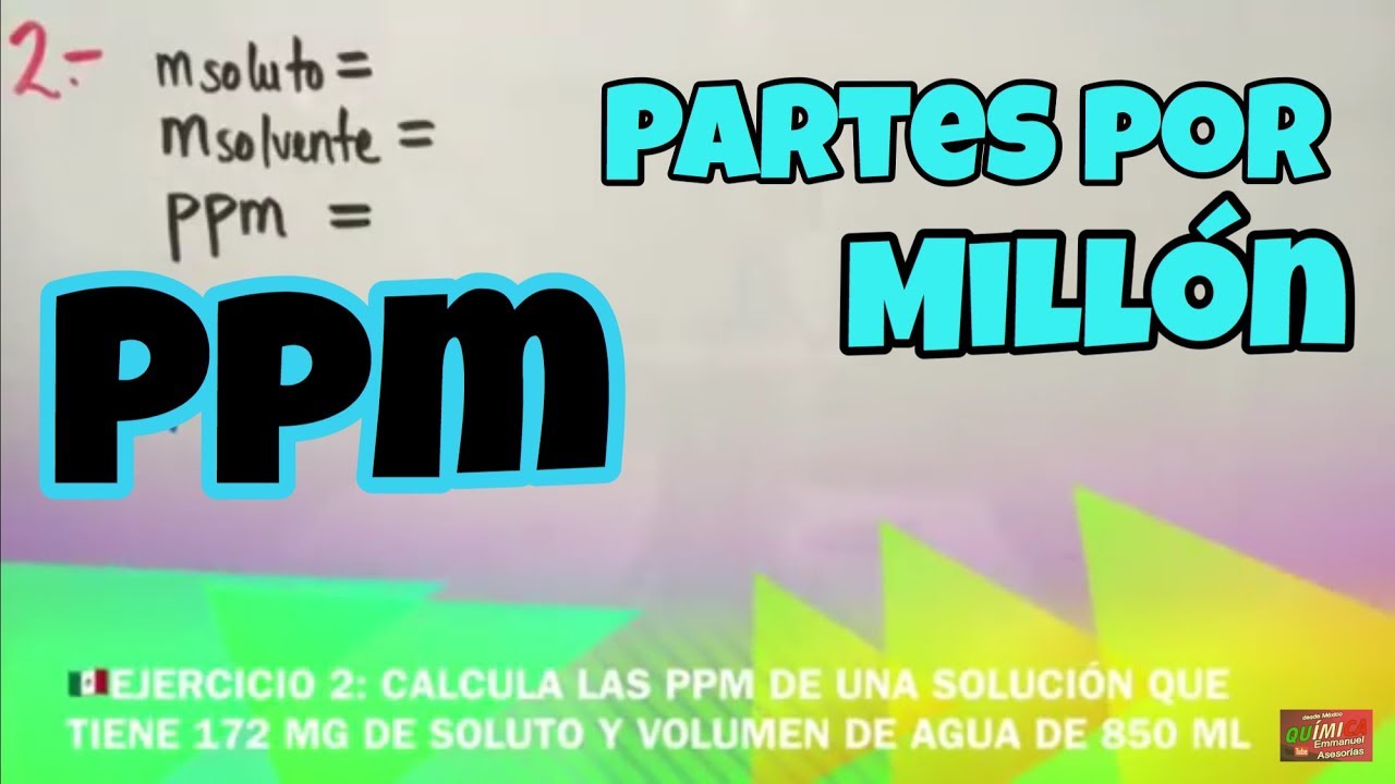Soluciones: Partes por Millón ppm