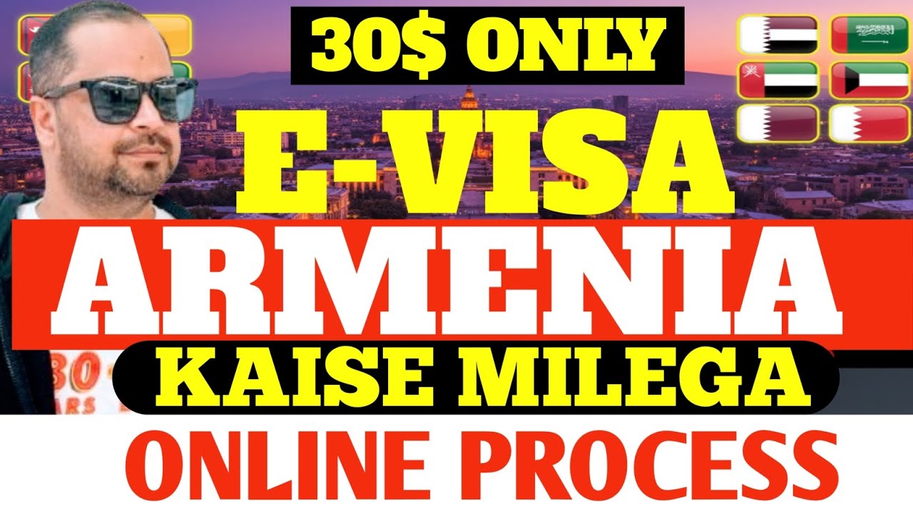 Armenia E-Visa Kaise Apply Kare? Documents, Fees, Processing Time | India Nepal Bangladesh