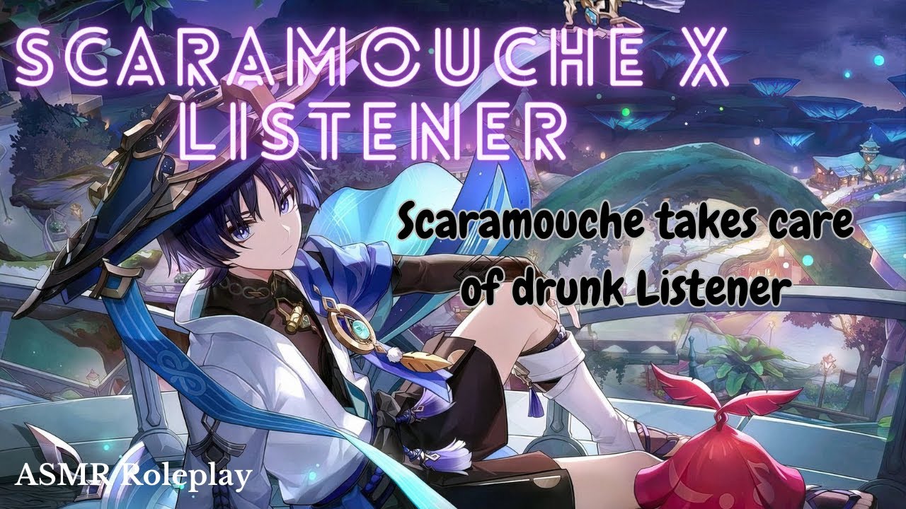 [ASMR] Scaramouche takes care of drunk Listener - Genshin Impact ASMR