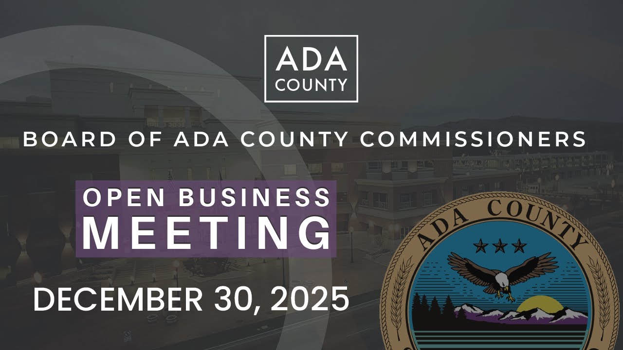 Board of Ada County Commissioners – Open Business Meeting – December 30, 2025