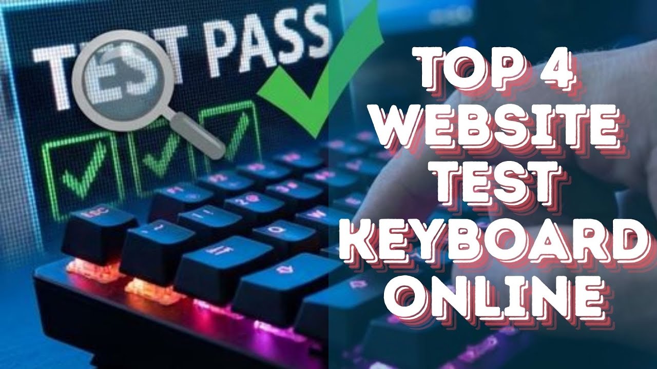 TOP 4 WEBSITE TEST KEYBOARD ONLINE: CHECK PHÍM LIỆT | Viettech88.vn