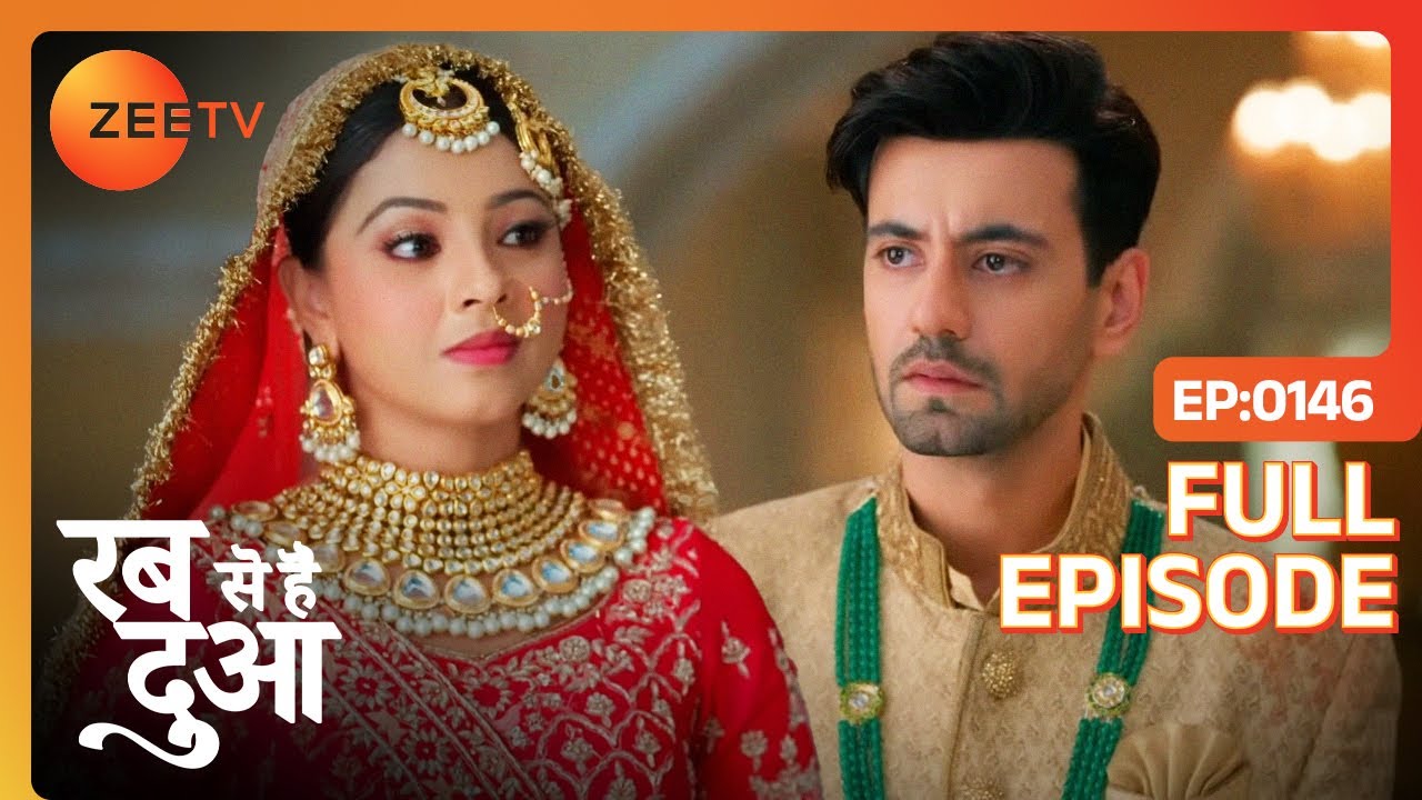 Haider लाया Ghazal को निकाह करके अपने घर! | Rabb Se Hai Dua | Full Episode - 146 | Zee TV