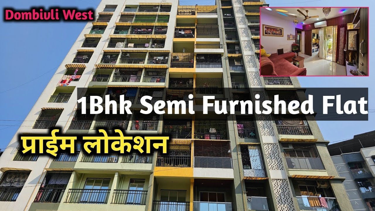 1Bhk Semi Furnished Flat || प्राईम लोकेशन || Dombivali West || Code 001