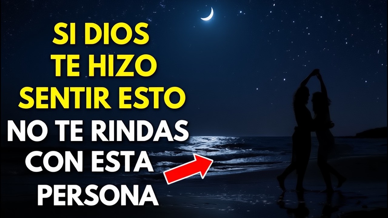 Dios Muestra ASÍ Que No Debes Rendirte con Una Persona.