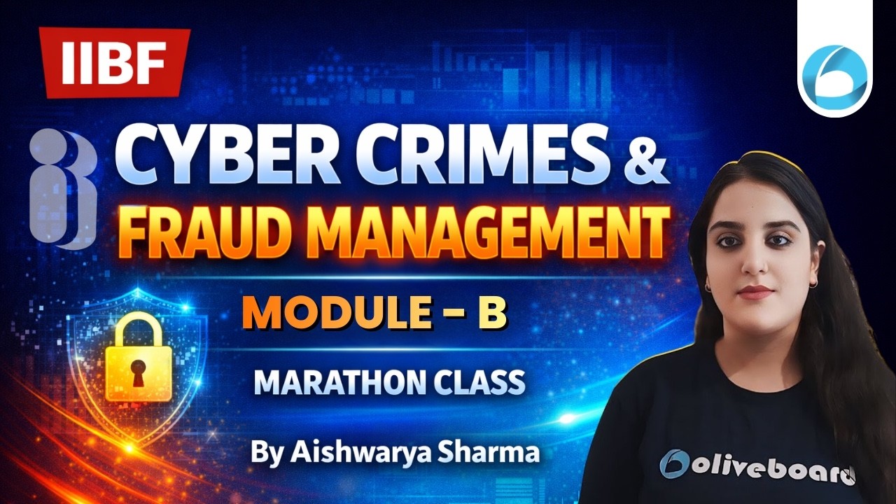 IIBF Cyber Crimes and Fraud Management Module B 2026 | Marathon Class | CCFM Preparation