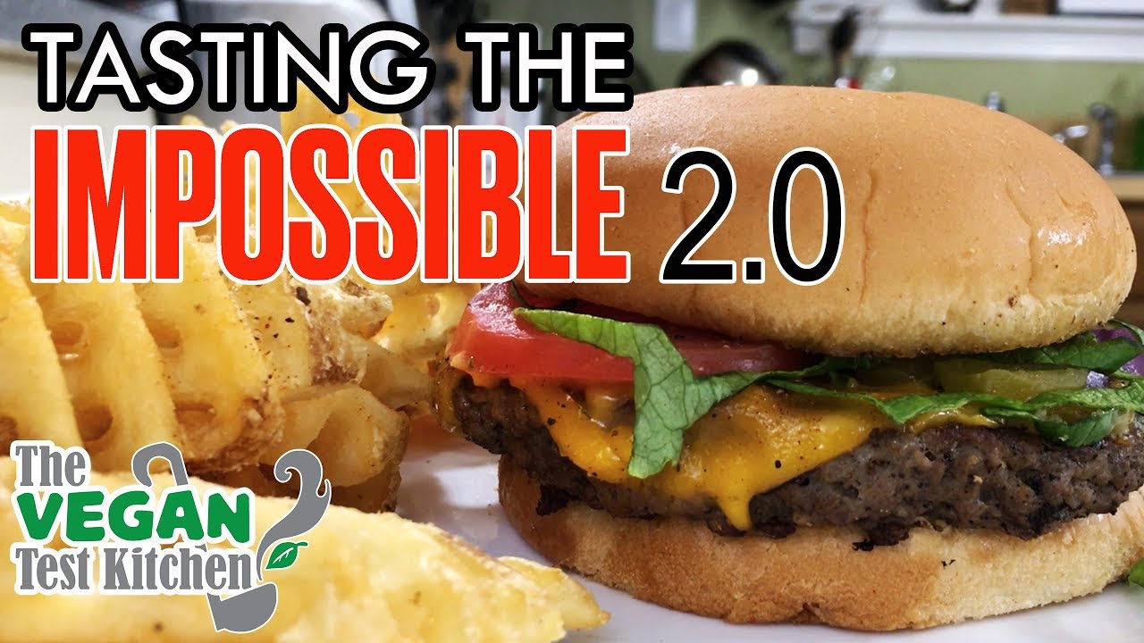The Impossible Burger 2.0 Review | Taste Test | The Vegan Test Kitchen