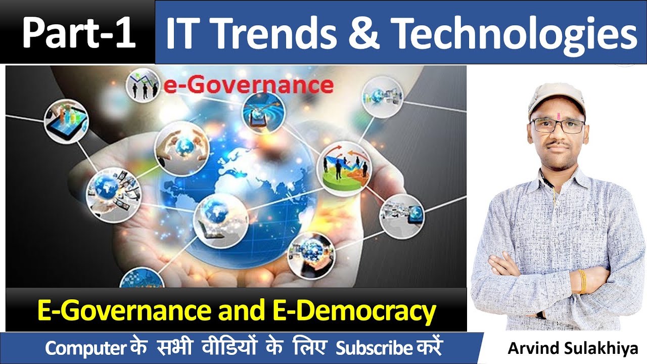 1. IT Trends and Technologies | E Governance (Types of E-Governance & E Democracy By Arvind