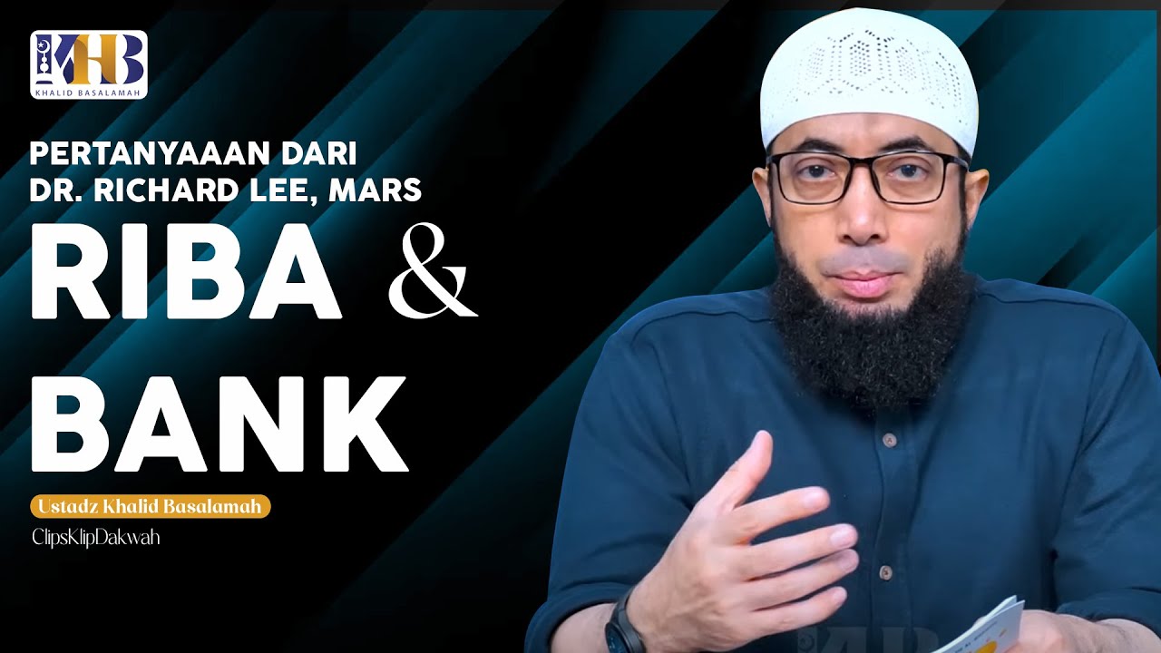 RIBA DAN KERJA DIBANK - USTADZ KHALID BASALAMAH