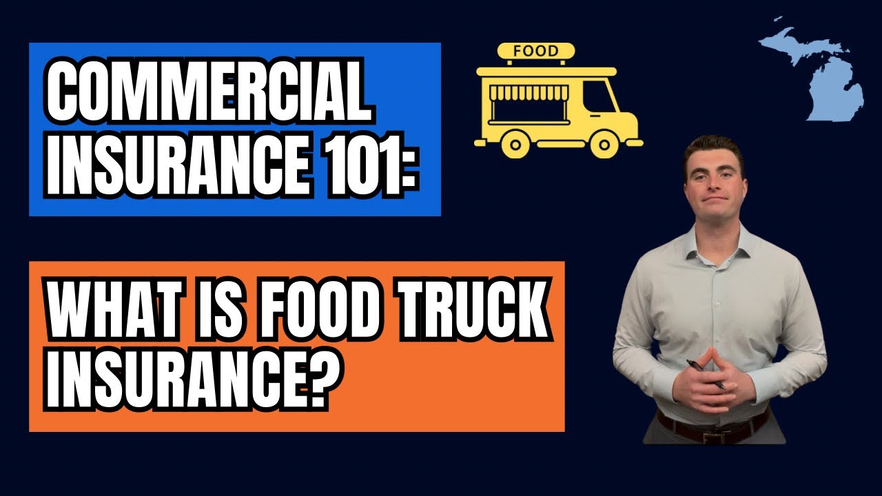 What is Food Truck Insurance in Michigan? | Everything You Need to Know