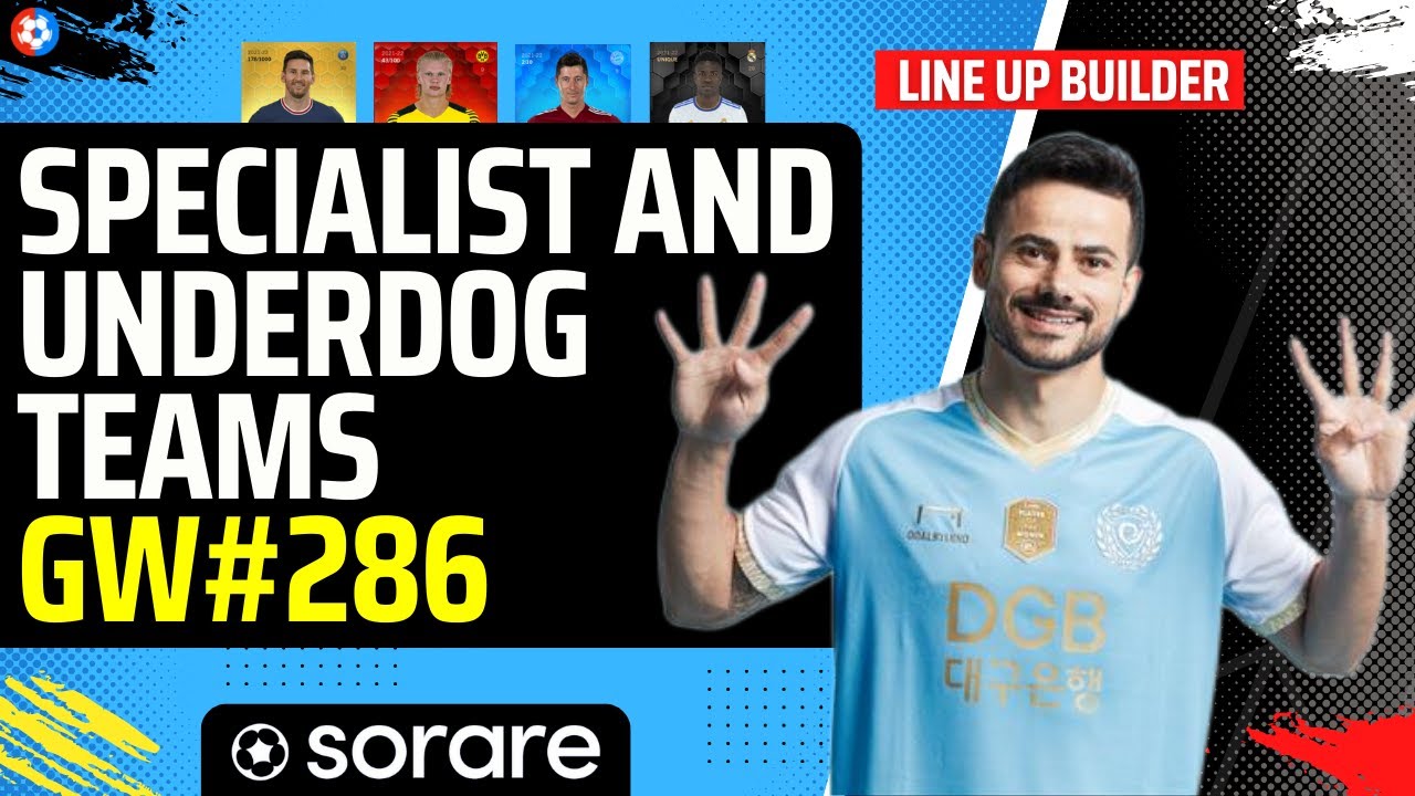 Sorare SPECIALIST and UNDERDOG scouting for game week #286! PLUS Casual league & All Star Limited!