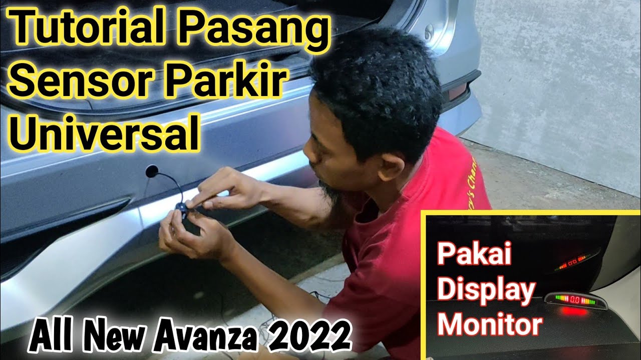 Tutorial Pasang Sensor Parkir Universal | Avanza E 2022