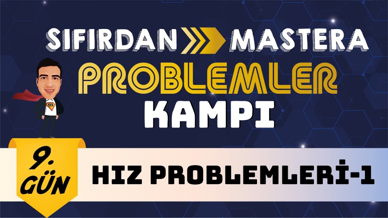 Hız Problemleri-1 I Sıfırdan Mastera Problemler Kampı I 9. Gün I #yks2024  #problemler