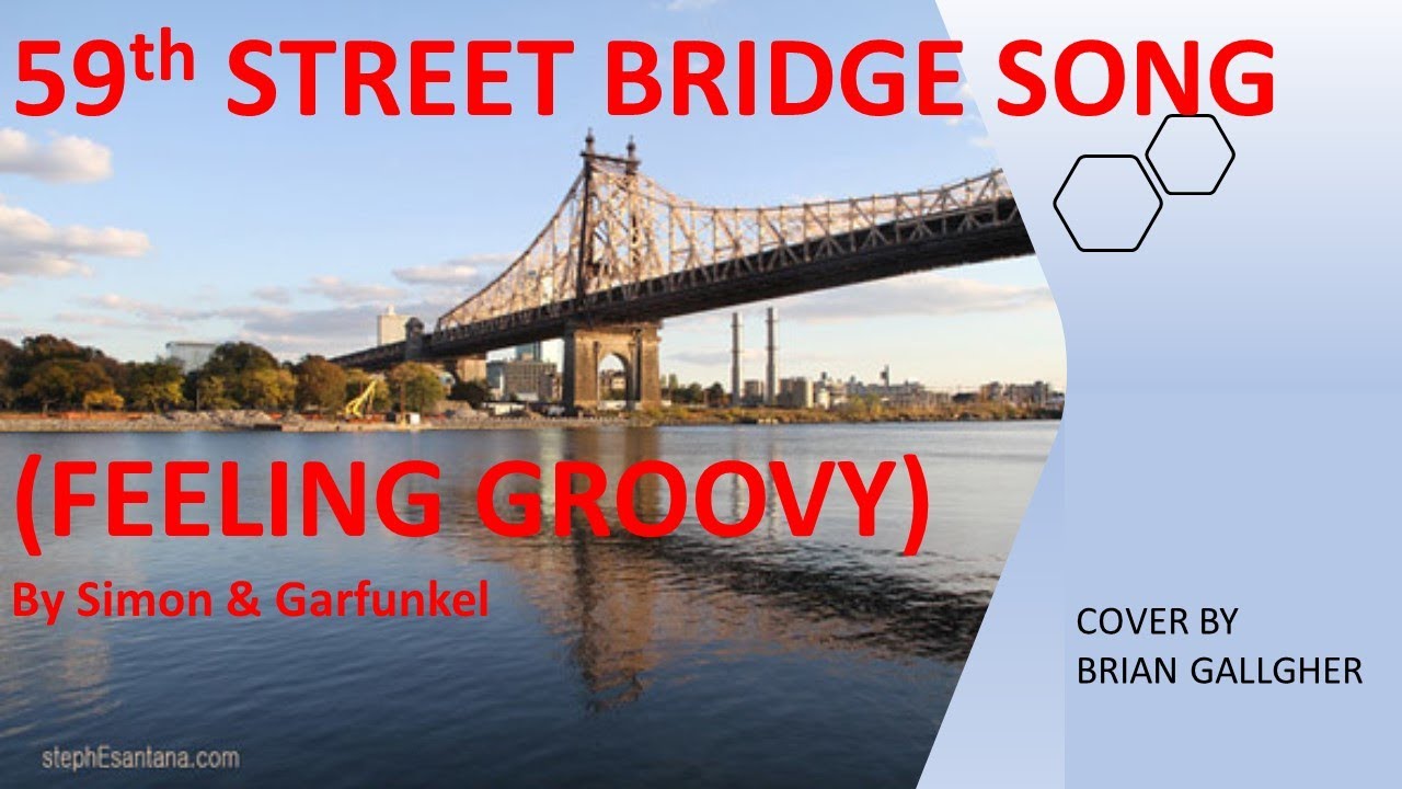 59th Street Bridge Song by Paul Simon - cover by Brian Gallagher