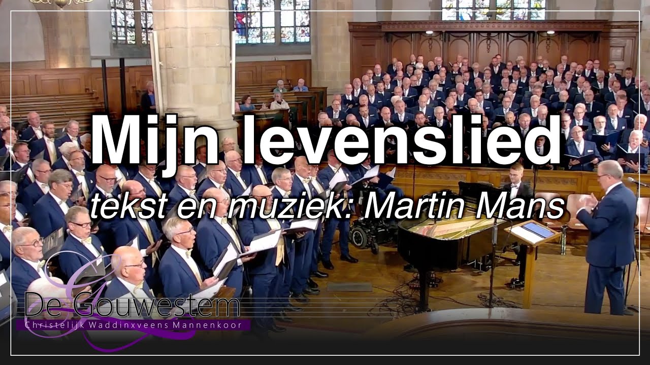 Mijn Levenslied - CWM De Gouwestem en Chr. Mannenkoor Ichthus