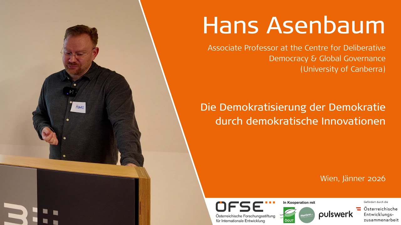 Hans Asenbaum: Die Demokratisierung der Demokratie durch demokratische Innovationen (Vortrag)